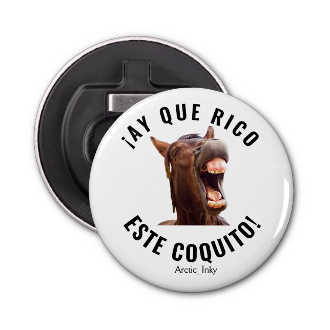 ¡Ay Que Rico Este Coquito! Bottle Opener (Front)