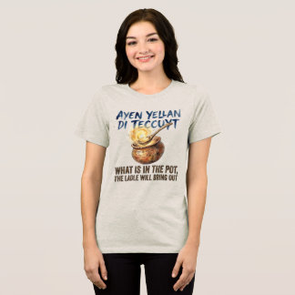 Ayen Yellan Di Teccuyt Amazigh Proverb Tri-Blend Shirt