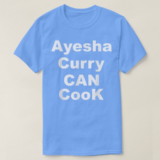 Ayesha Curry Can CookAyesha Curry Can Cook Trend  T-Shirt (Design Front)