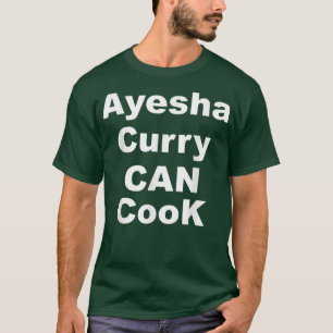 Ayesha Curry Can CookAyesha Curry Can Cook Trend T-Shirt