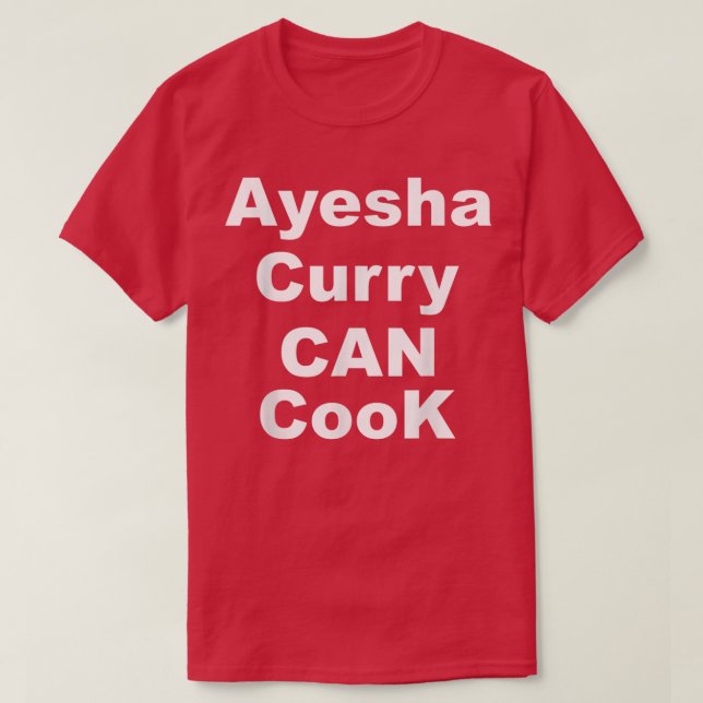 Ayesha Curry Can CookAyesha Curry Can Cook Trend  T-Shirt (Design Front)