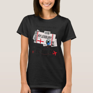 Aylesbury Girl Aylesbury Boarding Pass Aylesbury T-Shirt