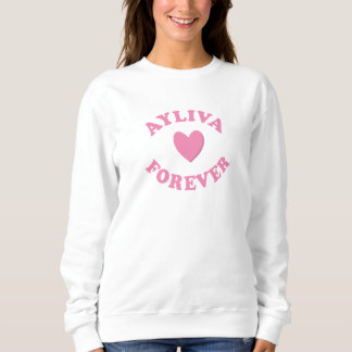 Ayliva Forever Sweatshirt