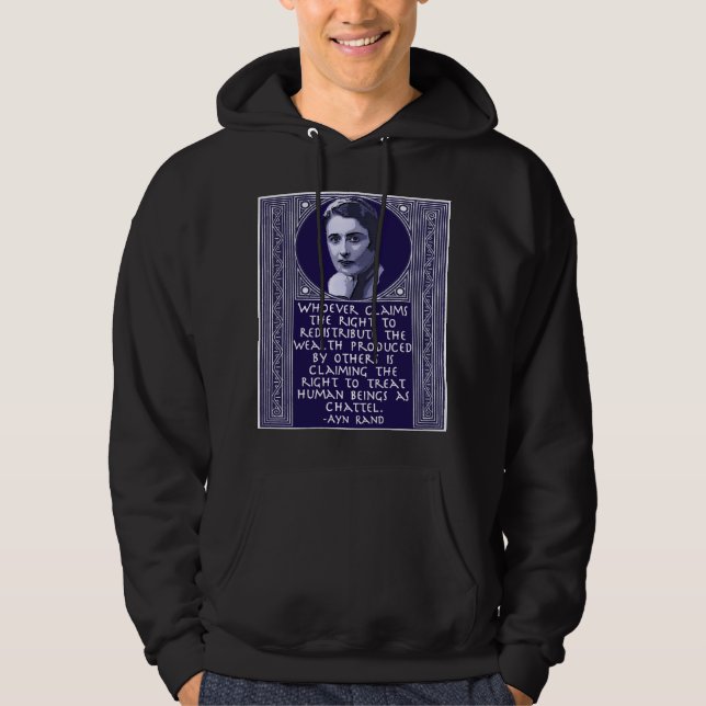 Ayn Rand on Redistribution of Wealth Hoodie (Front)