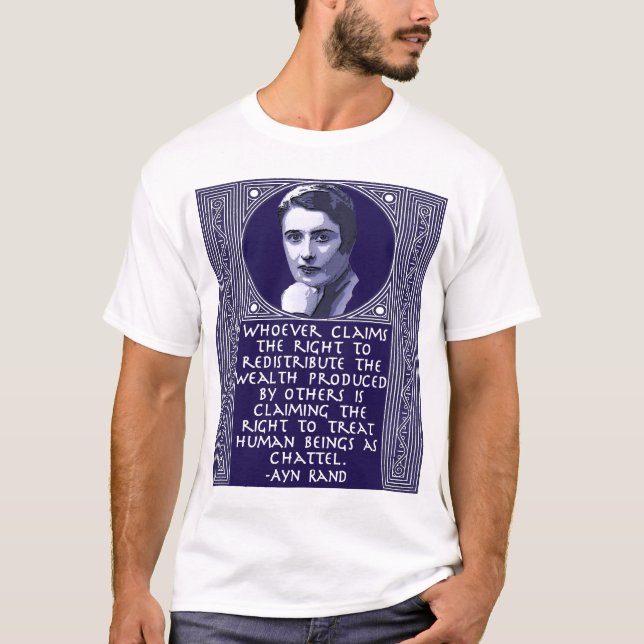 Ayn Rand on Redistribution of Wealth T-Shirt (Front)