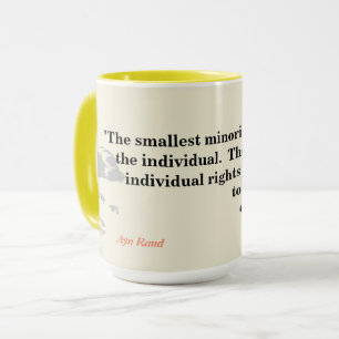 Ayn Rand Quote On The Smallest Minority Mug