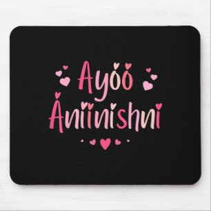 Ayóó Ánííníshní - I Love You In Navajo With Cute N Mouse Pad