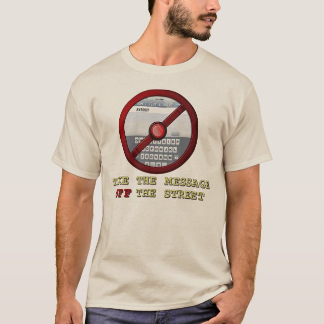 AYSOS? DON'T TEXT AND DRIVE! T-Shirt (Front)