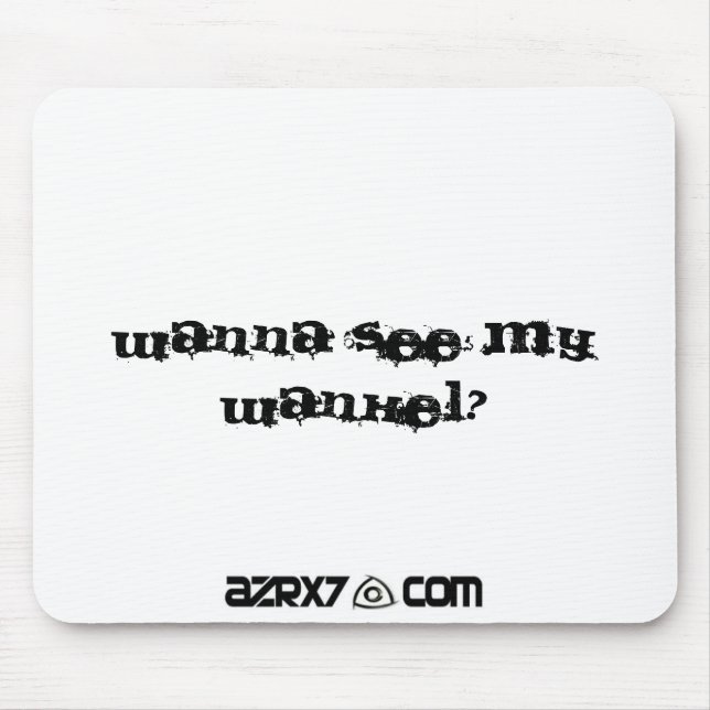 AZRX7sticker, Wanna see my wankel? Mouse Pad (Front)