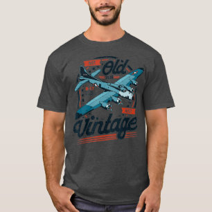 B 17 Flying Fortress Not Old Just Vintage B17 T-Shirt