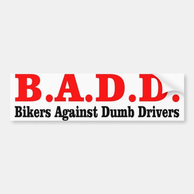 B.A.D BUMPER STICKER (Front)