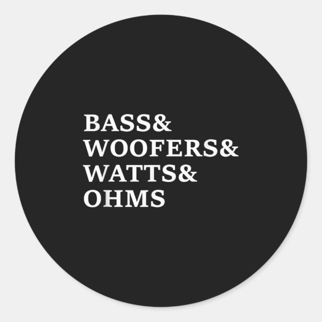 B And Woofers Car Audio Funny T Shirt  Classic Round Sticker (Front)