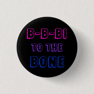 B-B-Bi to the Bone badge