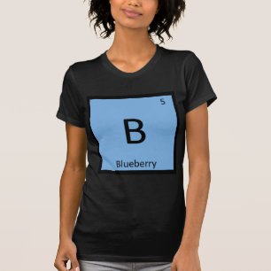 B - Blueberry Fruit Chemistry Periodic Table T-Shirt