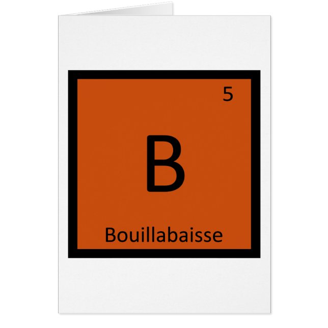 B - Bouillabaisse Stew Chemistry Periodic Table (Front)