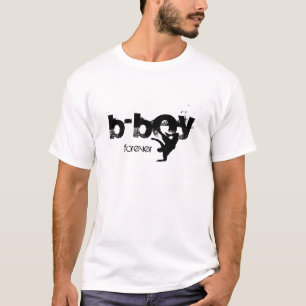 b-boy forever T-Shirt