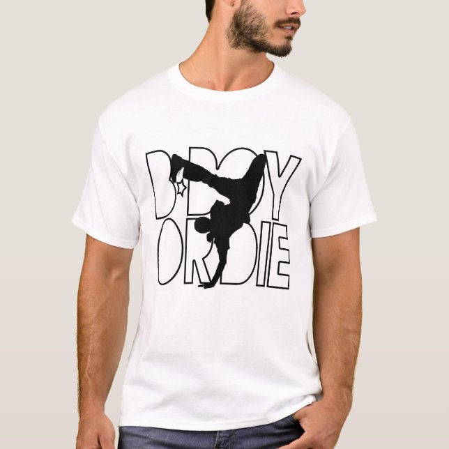 B-Boy Or Die Silhouette T-Shirt (Front)