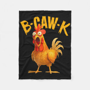 B-caw-k Funny Quote Big Roosterchicken Meme Fleece Blanket