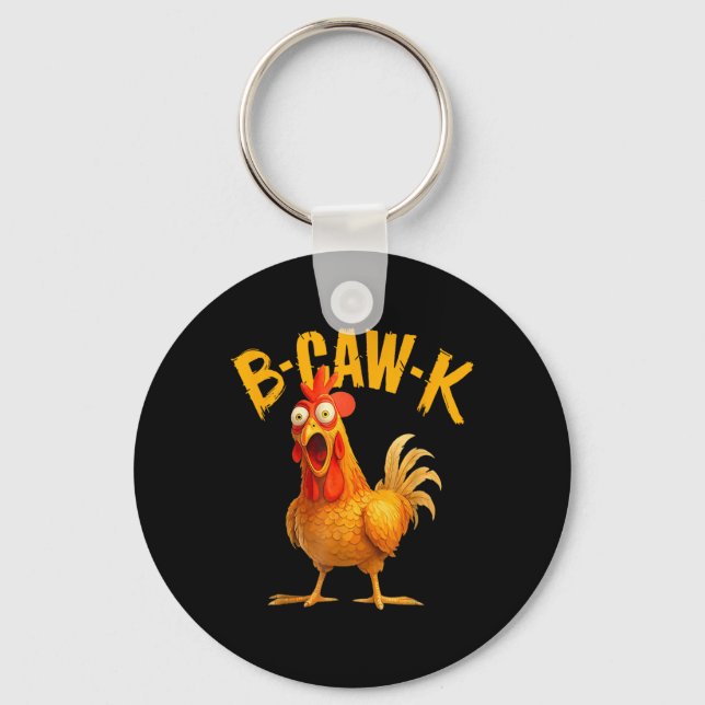 B-caw-k Funny Quote Big Roosterchicken Meme  Key Ring (Front)