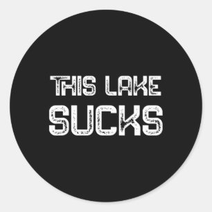 B Crappie Fish Lure Saying Funny Fishing This Lake Classic Round Sticker
