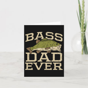 B Dad Ever Fishing Fish Fisherman Fathers Day Dad Card