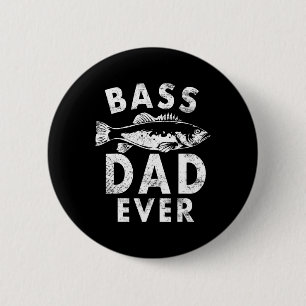 B Dad Ever Fishing Gifts Dad Father's Day 6 Cm Round Badge
