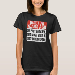 B Day 70 Year old Birthday Joke 70th Birthday T-Shirt