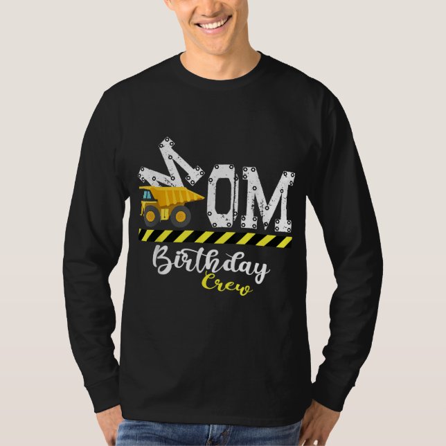 B - Day Party Mum Birthday Crew Construction Birth T-Shirt (Front)