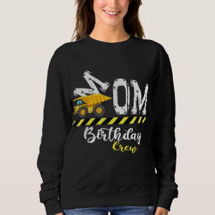 B-Day Party Mum Birthday Crew Construction Birthda Sweatshirt