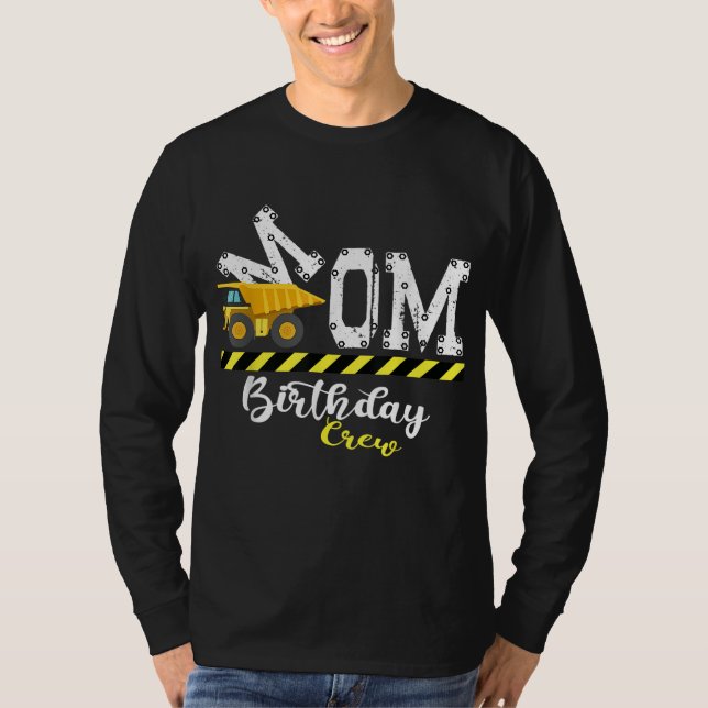 B-Day Party Mum Birthday Crew Construction Birthda T-Shirt (Front)