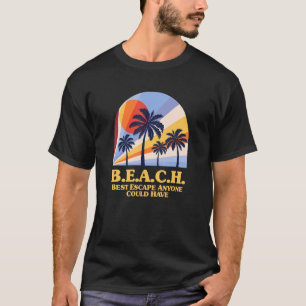B E A C H Beach Vacation Ocean Trip Summer  1 T-Shirt