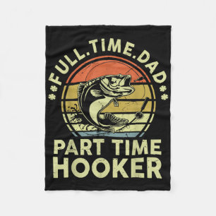 B Fish Part Time Adult Humour Funny Dad Fishing Fleece Blanket