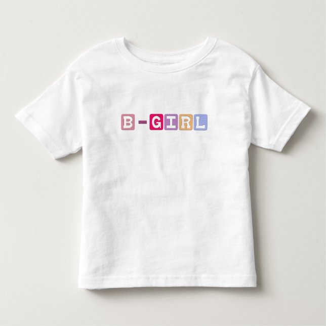 B-Girl Toddler T-Shirt (Front)