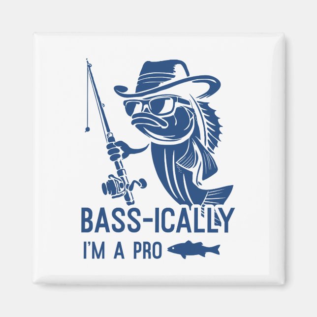 B-ically I Am A Pro Fishing Funny Fisherman Fish  Magnet (Front)