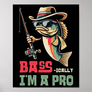 B-ically I Am A Pro Funny Fishing Lovers  Poster