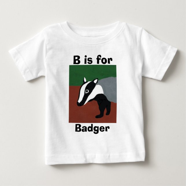 B is for badger baby T-Shirt (Front)