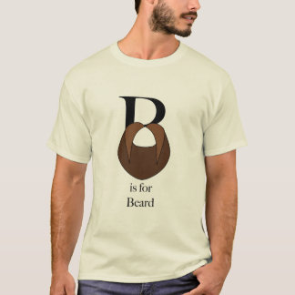 B is for Beard T-shirt