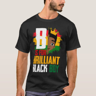 B Is For Brilliant Black Boy BLM Pride Afro Africa T-Shirt