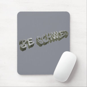 B Schooled Gray-white Mouse Pad