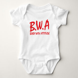 B.W.A. Baby with Attitude T-Shirt Design Baby Bodysuit