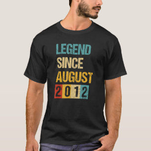 B} Years Old Legend Since August 2012th Birthday T-Shirt