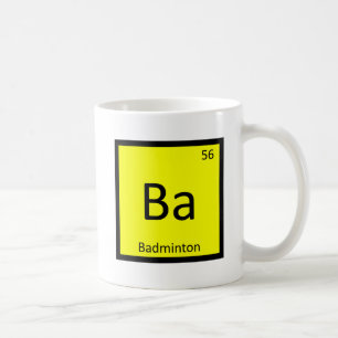 Ba - Badminton Sports Chemistry Periodic Table Coffee Mug