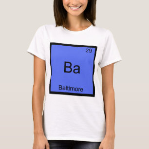 Ba - Baltimore City Chemistry Element Symbol Tee
