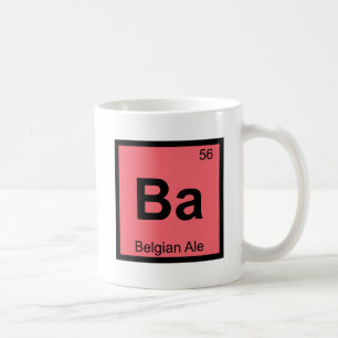 Ba - Belgian Ale Chemistry Periodic Table Symbol Coffee Mug