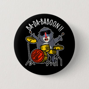 Ba-da-ba-boon Funny Baboon Pun Dark BG 6 Cm Round Badge