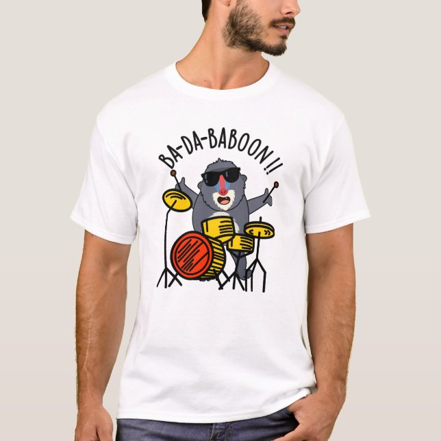 Ba-da-ba-boon Funny Baboon Pun  T-Shirt (Front)