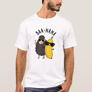Baa-nana Funny Banana Puns  T-Shirt