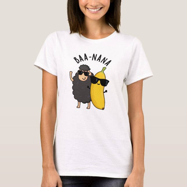 Baa-nana Funny Banana Puns  T-Shirt (Front)