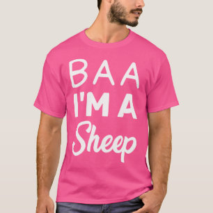 Baa Sheep Farmers Sheep Lovers Baa I'M A Sheep T-Shirt