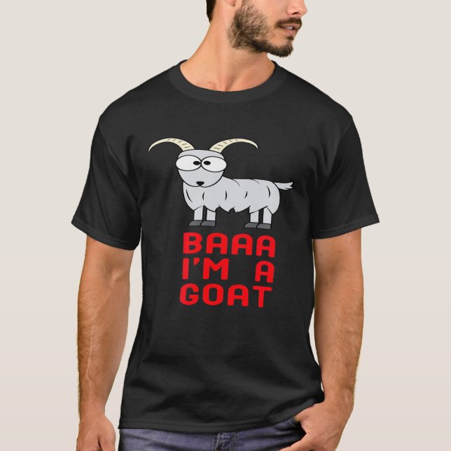 Baaa Im A Goat  Goats T-Shirt (Front)